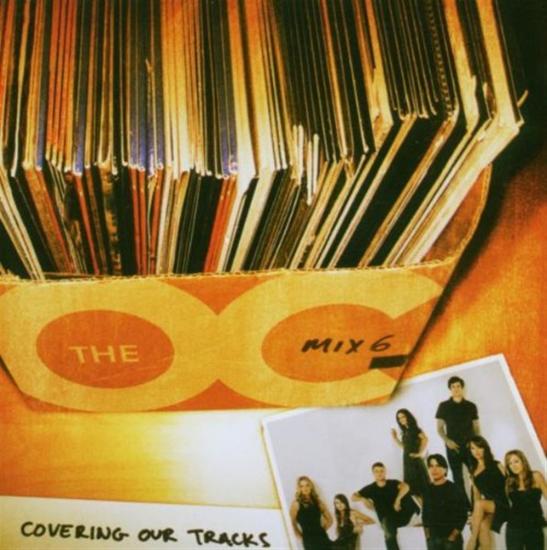 Music From The OC: Mix 6 Covering Our Tracks / Various