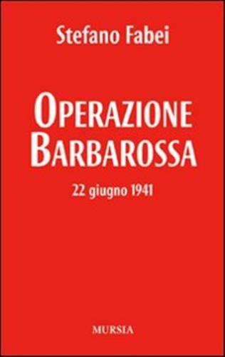 Operazione barbarossa. 22 Giugno 1941