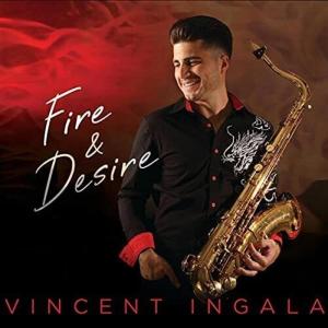 Ingala, Vincent - Fire & Desire