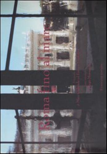 Roma Fino Al Mare-rome Towards The Sea. Catalogo Della Mostra (roma, 6-20 Dicembre 2005). Ediz. Bilingue