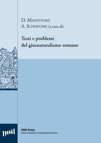 Testi E Problemi Del Giusnaturalismo Romano. Ediz. Italiana, Francese E Tedesca