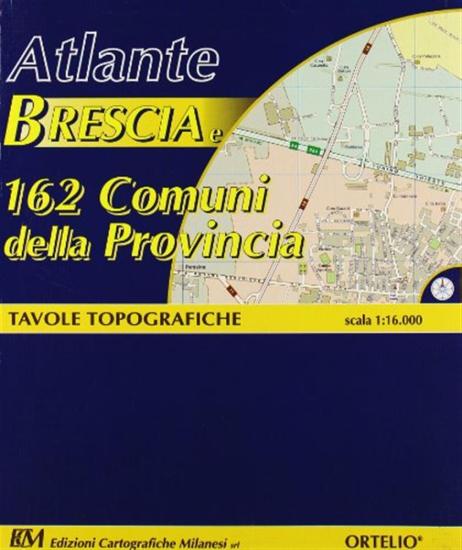 Atlante di Brescia e 162 comuni della provincia