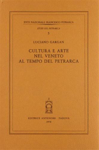 Cultura E Arte Nel Veneto Al Tempo Del Petrarca