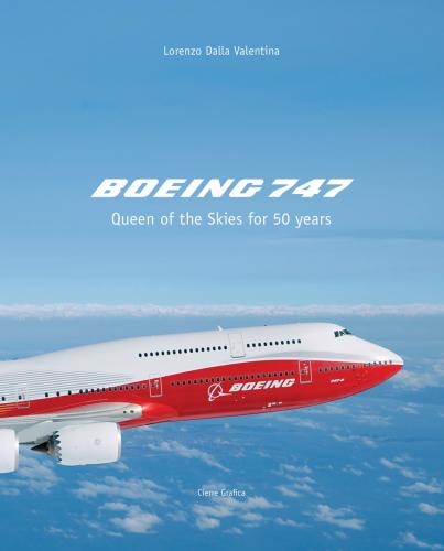 Boeing 747. Queen Of The Skies For 50 Years. Ediz. Illustrata