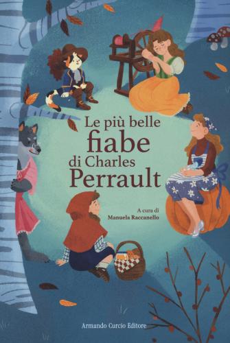 Le Pi Belle Fiabe Di Perrault. Ediz. A Colori