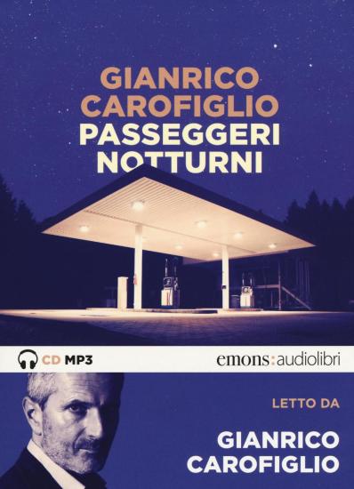 Passeggeri notturni letto da Gianrico Carofiglio. Audiolibro. CD Audio formato MP3