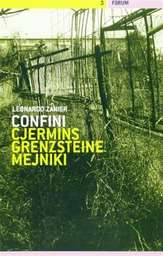 Confini-cyermins-grenzsteine-meyniki. Poesie 1970-1980 E Testi In Prosa Recenti
