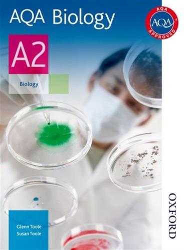 Toole, Glenn - Aqa Biology A2 Student Book [edizione: Regno Unito]