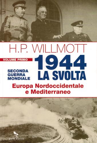 1944 La Svolta. Vol. 1
