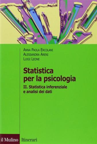 Statistica Per La Psicologia. Vol. 2 - Statistica Inferenziale A Analisi Dei Dati