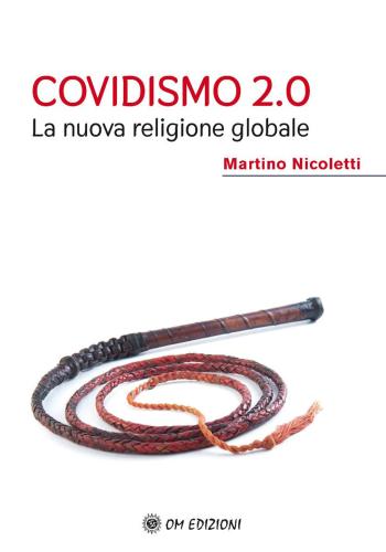 Covidismo 2.0. La Nuova Religione Globale