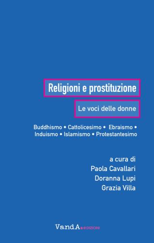 Religioni E Prostituzione. Le Voci Delle Donne