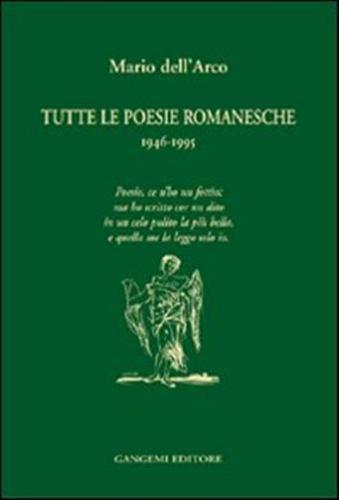 Tutte Le Poesie Romanesche. 1946-1995