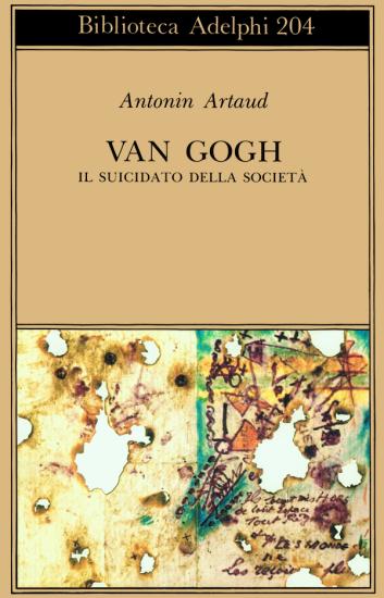Van Gogh. Il suicidato della societ