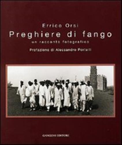 Preghiere Di Fango. Un Racconto Fotografico