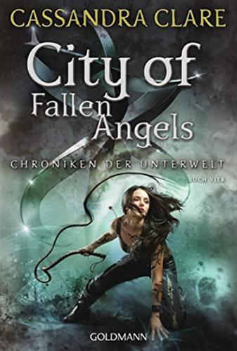 City Of Fallen Angels (chroniken 4): Chroniken Der Unterwelt 4