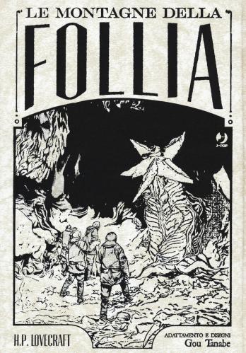 Le Montagne Della Follia Da H. P. Lovecraft. Omnibus
