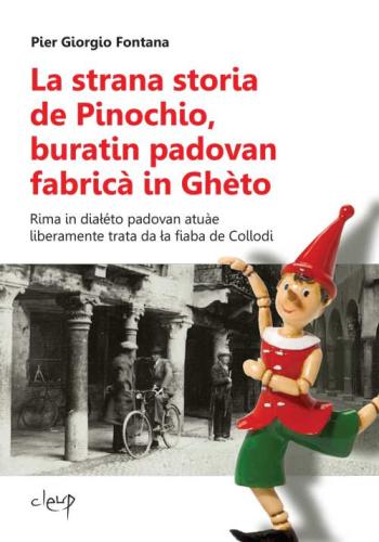 La Strana Storia De Pinochio, Buratin Padovan Fabric In Ghto. Rima In Dialto Padovan Atue Liberamente Trata Da La Fiaba De Collodi