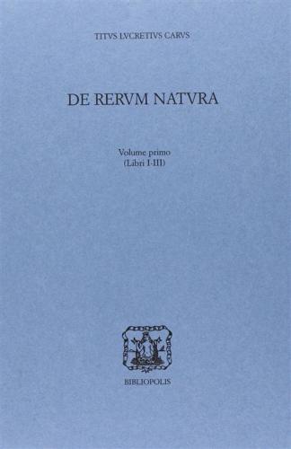 De Rerum Natura. Vol. 1 - Libri 1-3