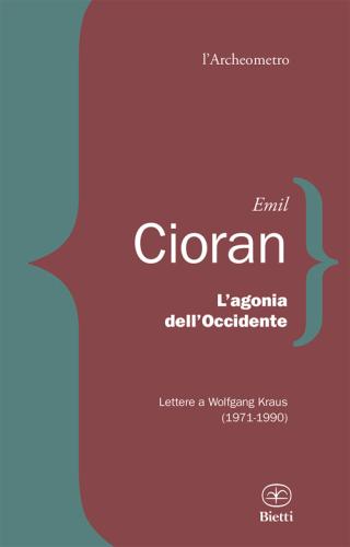 L'agonia Dell'occidente. Lettere A Wolfgang Kraus (1971-1990)