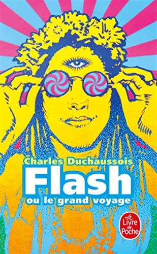 Duchaussois, Charles - Flash Ou Le Grand Voyage