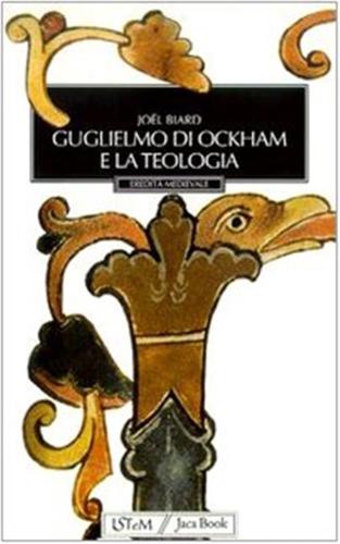 Guglielmo Di Ockham E La Teologia