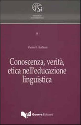 Conoscenza, Verit, Etica Nell'educazione Linguistica