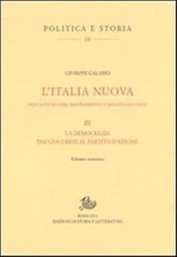 L'italia Nuova Per La Storia Del Risorgimento E Dell'italia Unita. Vol. 3 - La Democrazia Dai Giacobini Al Partitod'azione