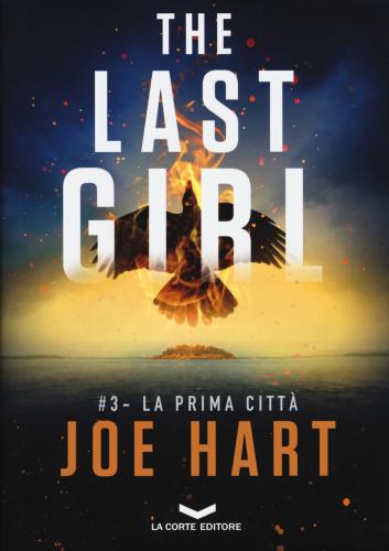La Prima Citt. The Last Girl. Vol. 3