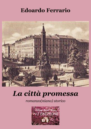 La Citt Promessa. Romanzo(niano) Storico