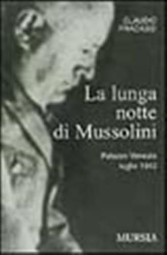 La Lunga Notte Di Mussolini. Palazzo Venezia 1943