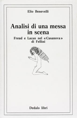 Analisi Di Una Messa In Scena. Freud E Lacan Nel Casanova Di Fellini