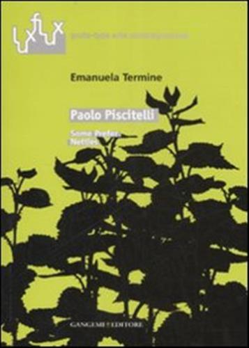 Paolo Piscitelli. Some Prefer Nettles. Catalogo Della Mostra (roma, 6-30 Marzo 2007). Ediz. Italiana E Inglese