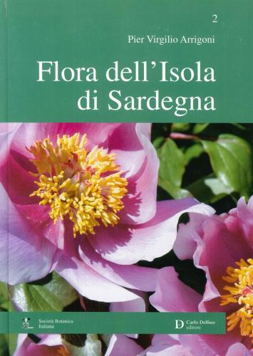 Flora Dell'isola Di Sardegna. Ediz. Illustrata. Vol. 2