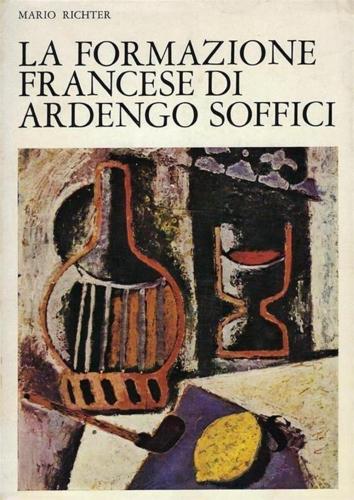 La Formazione Francese Di Ardengo Soffici (1900-1914)