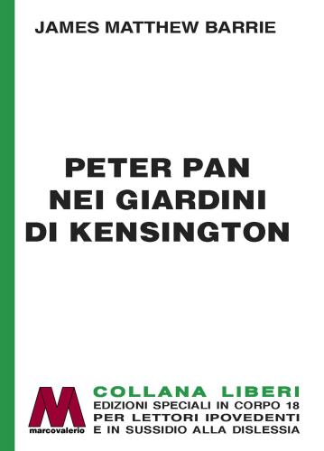 Peter Pan Nei Giardini Di Kensington. Ediz. A Caratteri Grandi