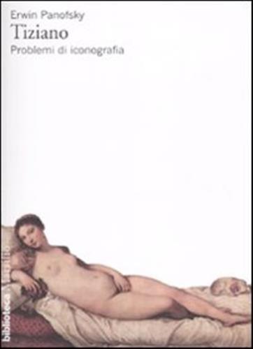Tiziano. Problemi Di Iconografia