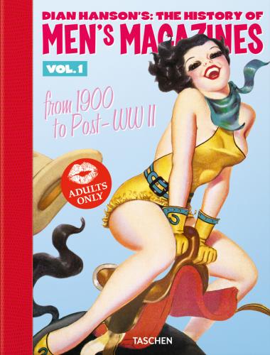 Dian Hanson's: The History Of Men's Magazines. Ediz. Inglese, Francese, Tedesca. Vol. 1