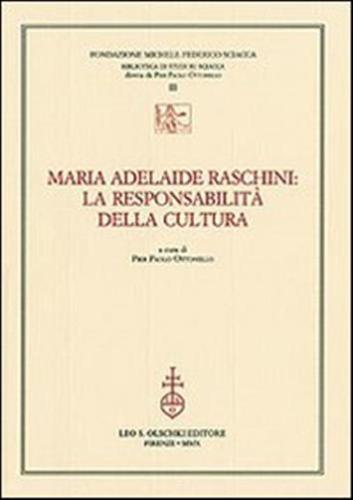 Maria Adelaide Raschini: La Responsabilit Della Cultura