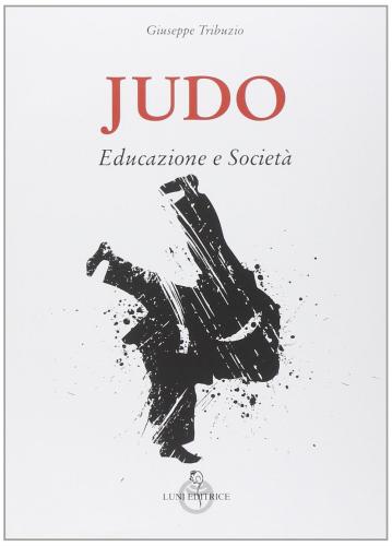 Judo. Educazione E Societ