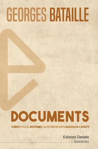Documents. Corpo, Follia, Erotismo: La Pi Importante Raccolta Di Scritti