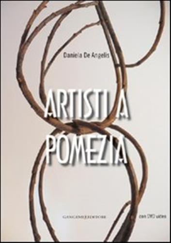 Artisti A Pomezia. Con Dvd