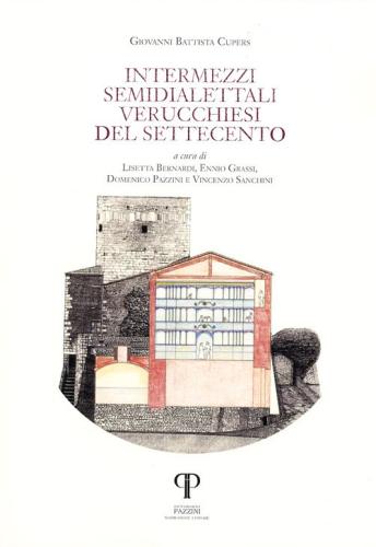 Intermezzi Semidialettali Verucchiesi Del Settecento. Testo Italiano A Fronte. Ediz. Integrale. Vol. 1