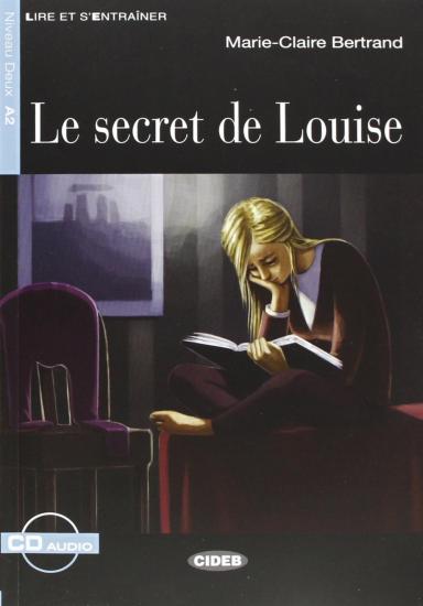 Le secret de Louise. Con CD Audio