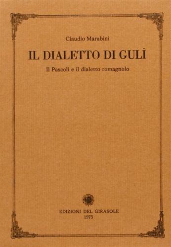 Il Dialetto Di Gul. Il Pascoli E Il Dialetto Romagnolo