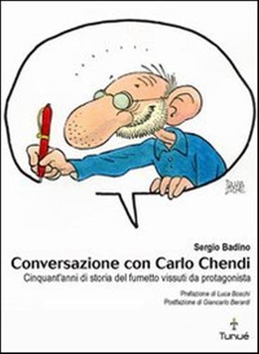Conversazione con Carlo Chendi. Da Pepito alla Disney e oltre: cinquant'anni di fumetto vissuti da protagonista
