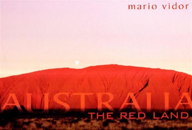 Australia. The Red Land. Ediz. Italiana E Inglese