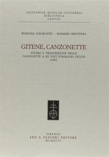 Gitene, Canzonette. Studio E Trascrizione Delle Canzonette A Sei Voci D'horatio Vecchi (1587)