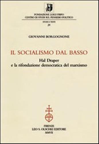 Il Socialismo Dal Basso. Hal Draper E La Rifondazione Democratica Del Marxismo