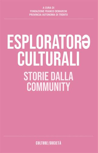 Esplorator* Culturali. Storie Dalla Community